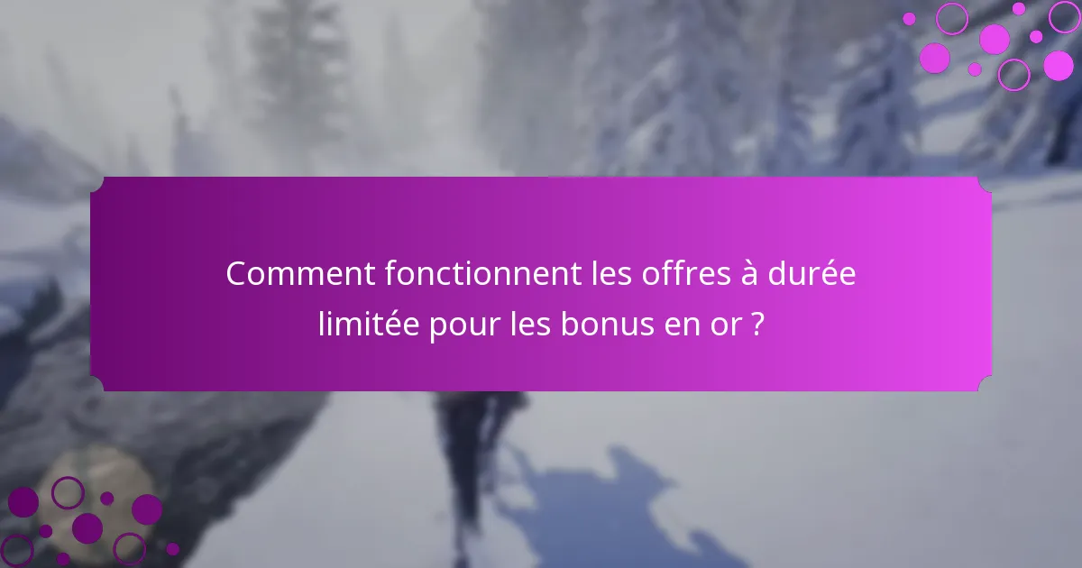 Quels sont les événements mensuels et hebdomadaires pour les bonus en or ?