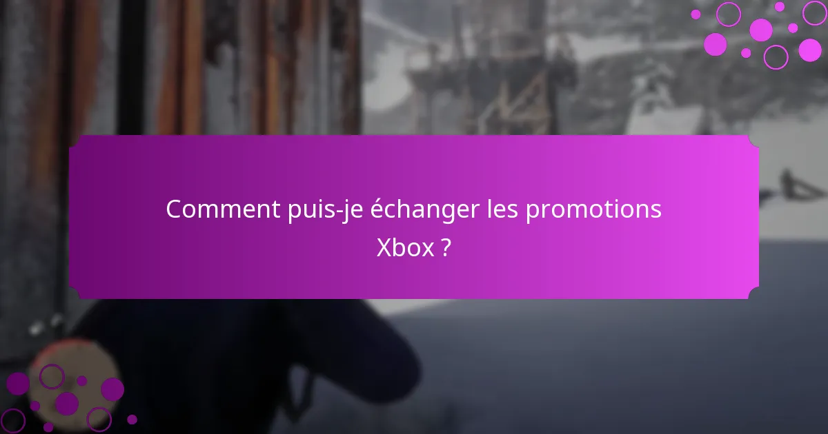 Quand commencent et se terminent les promotions Xbox ?