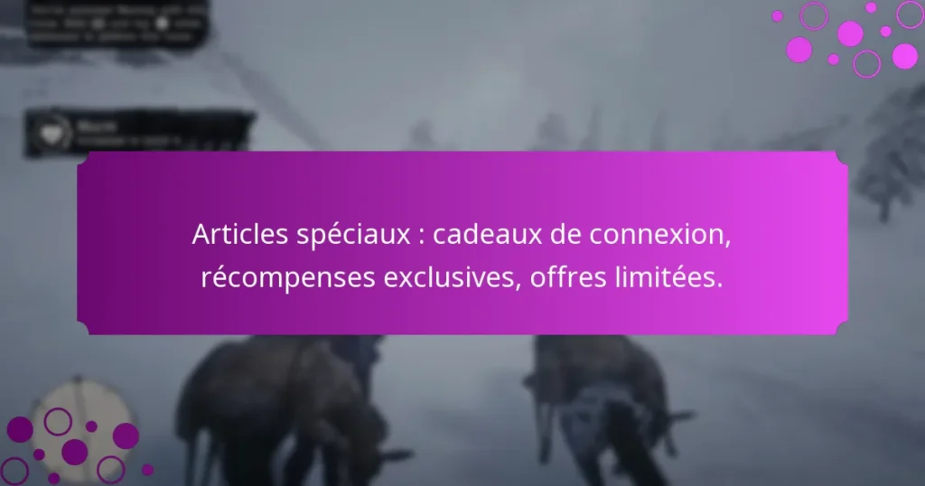 featured-image-articles-speciau-cadeau-de-conneion-recompenses-eclusives-offres-limitees