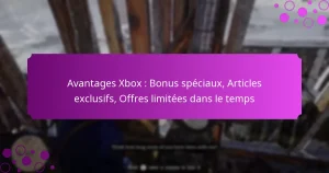 featured-image-avantages-xbo-bonus-speciau-articles-eclusifs-offres-limitees-dans-le-temps