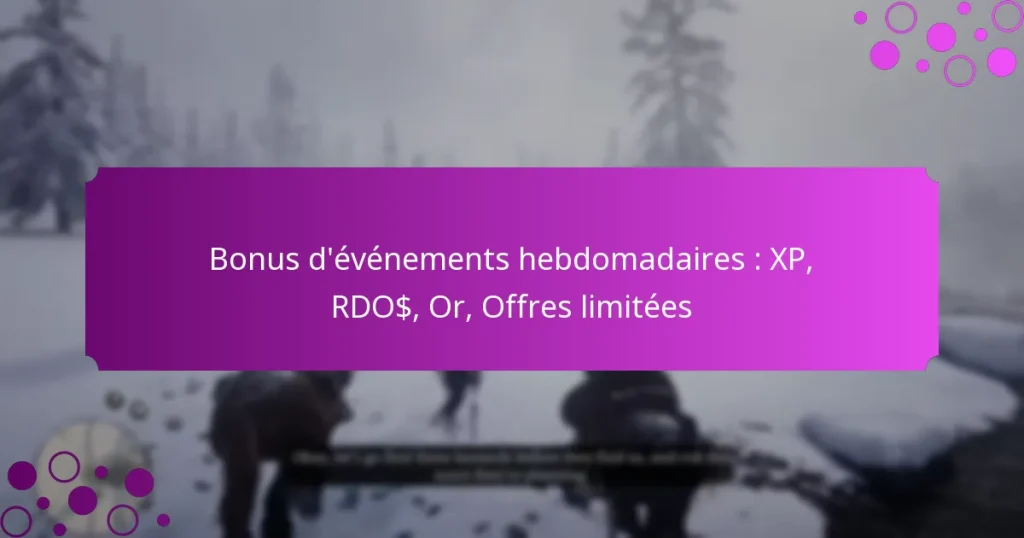 featured-image-bonus-devenements-hebdomadaires-xp-rdo-or-offres-limitees