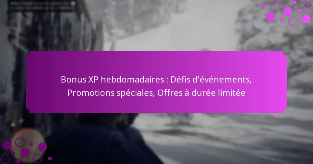 featured-image-bonus-xp-hebdomadaires-defis-devenements-promotions-speciales-offres-a-duree-limitee