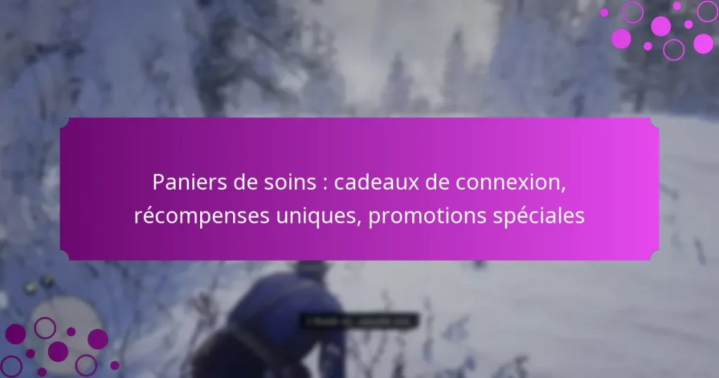 featured-image-paniers-de-soins-cadeau-de-conneion-recompenses-uniques-promotions-speciales