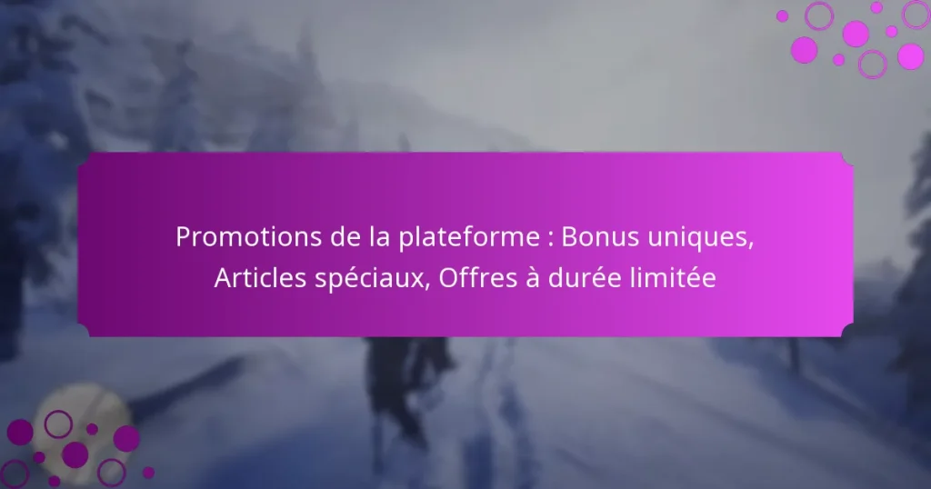 featured-image-promotions-de-la-plateforme-bonus-uniques-articles-speciau-offres-a-duree-limitee