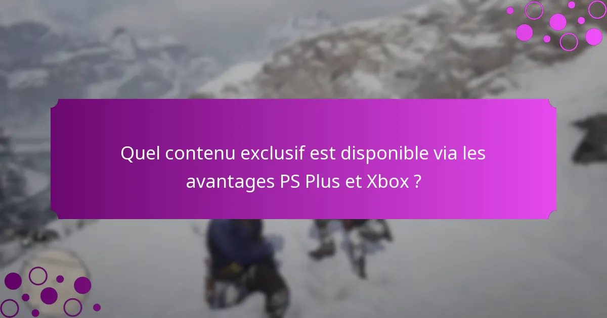 Quels sont les avantages de s’abonner aux services PS Plus et Xbox ?