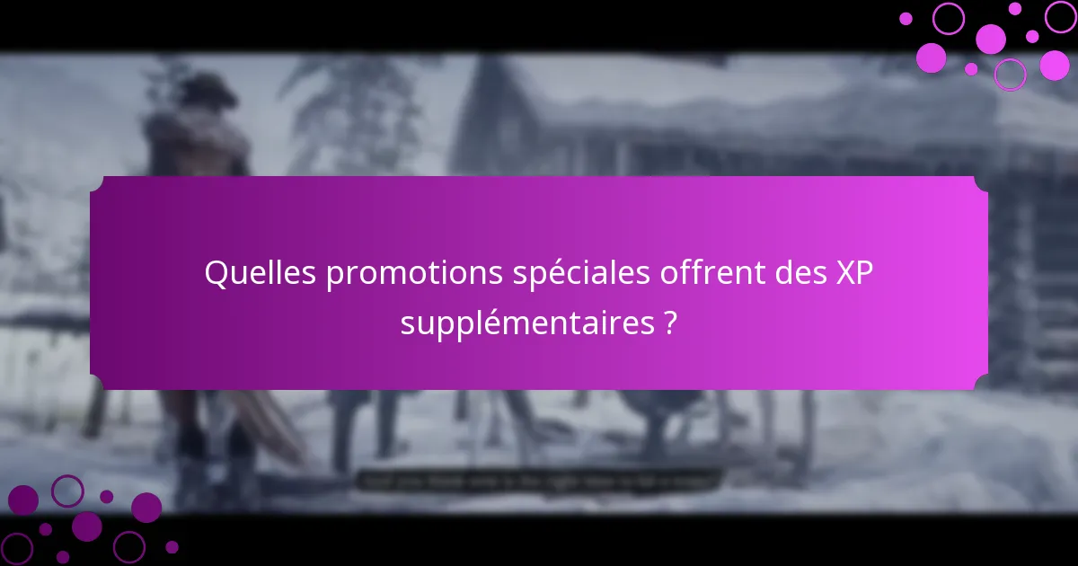 Quels défis d’événements offrent des bonus d’XP cette semaine ?