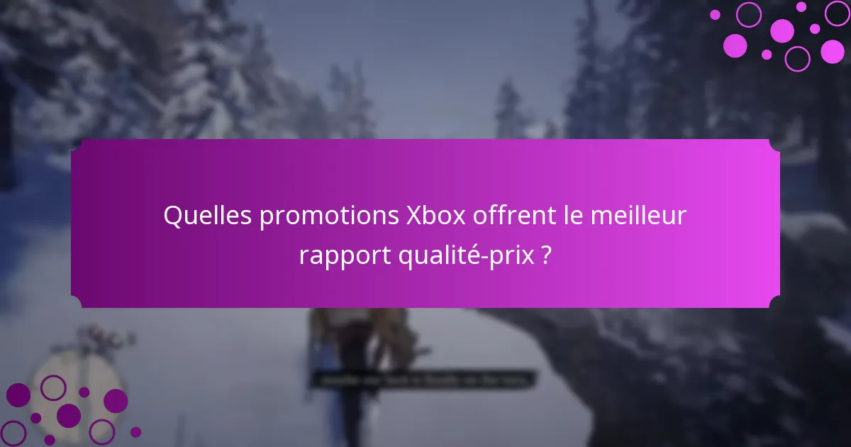 Quelles sont les expériences des utilisateurs avec les promotions Xbox ?