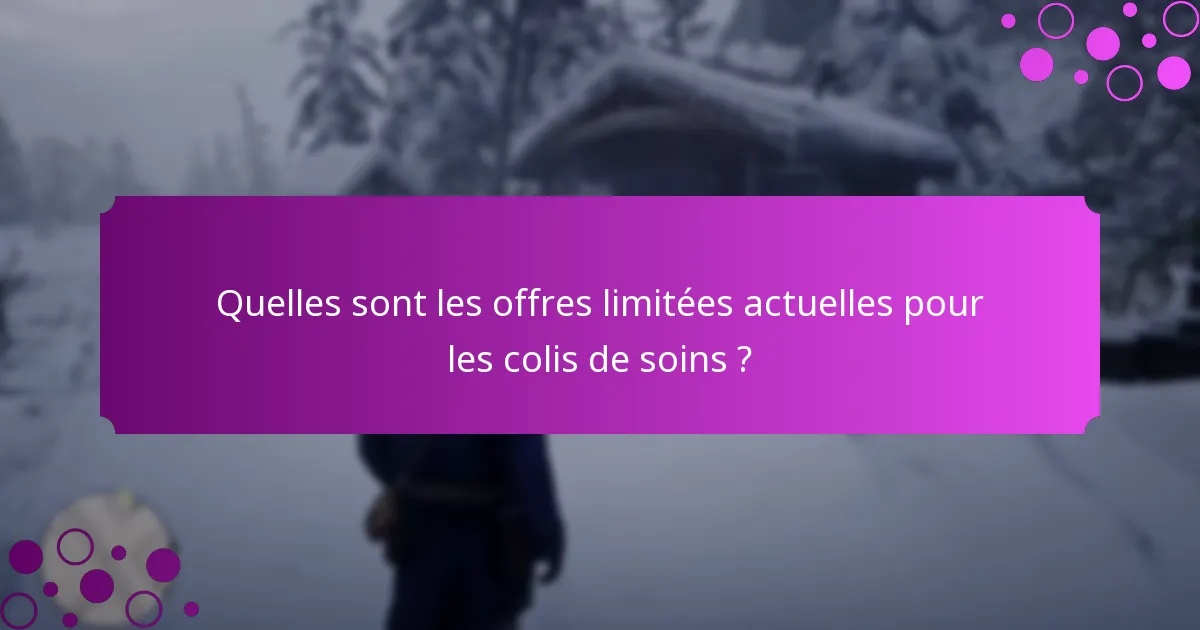 Quels sont les meilleurs cas d’utilisation pour envoyer des colis de soins ?