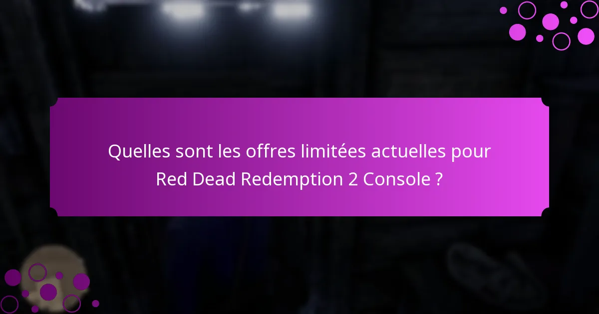 Quels objets spéciaux peuvent être obtenus grâce aux promotions pour Red Dead Redemption 2 Console ?