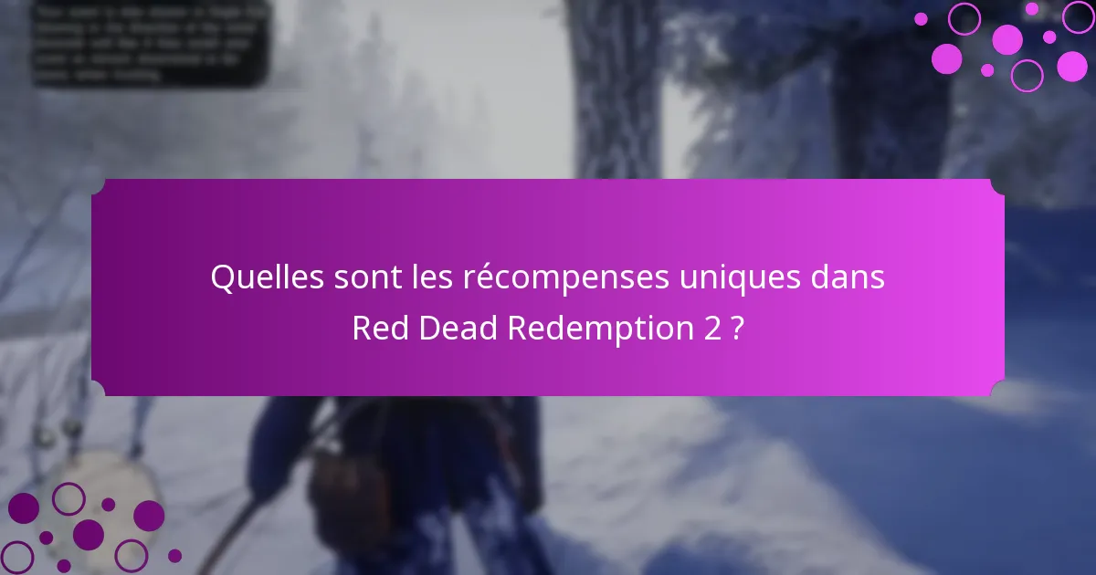 Quels sont les objets spéciaux dans Red Dead Redemption 2 ?
